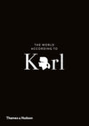 The World According to Karl: The Wit and Wisdom of Karl Lagerfeld Book